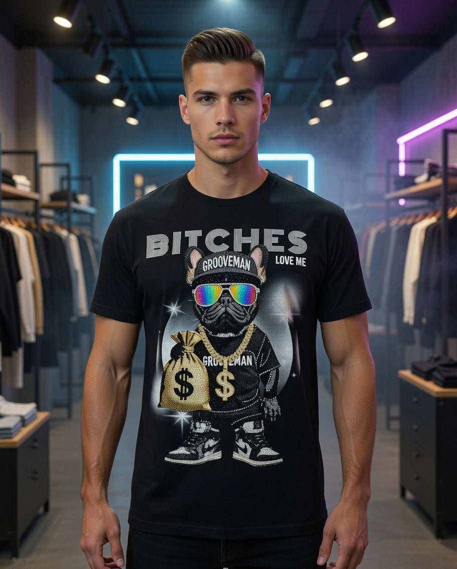 Grooveman “Bitches Love Me” Bling Bulldog Tee