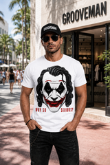 Grooveman Why So Serious? Graphic T-Shirt – Black or White