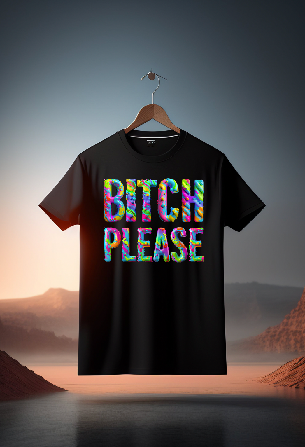 Bitch Please Rainbow 3D Drip T-Shirts | Grooveman Music