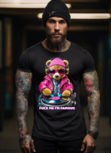 Teddy DJ Fuck me I'm Famous Art Exclusive T-Shirts | Grooveman Music