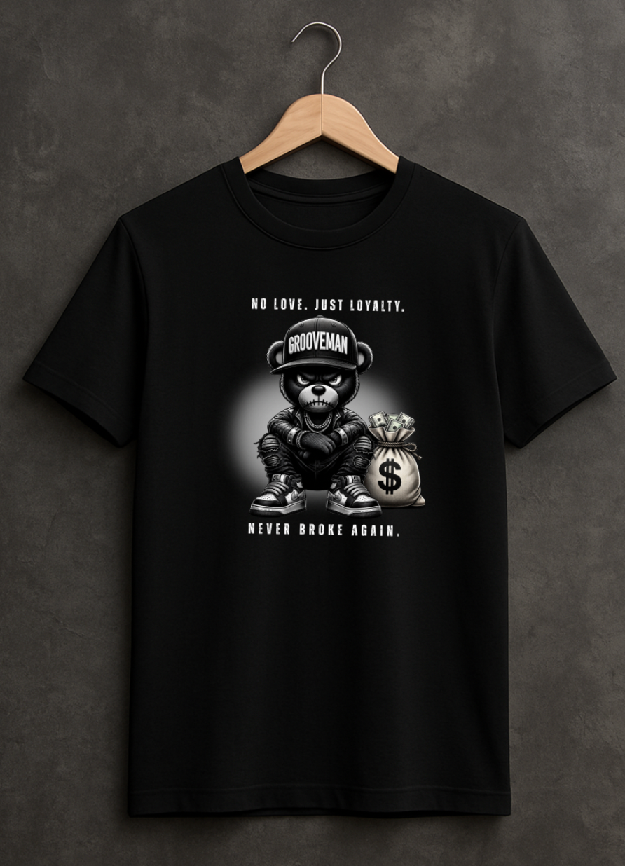Grooveman “No Love Just Loyalty” Graphic T-Shirt – Premium Black Streetwear Tee