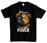 Teddy Believe Your Inner Power DTG T Shirt | Full color Edition