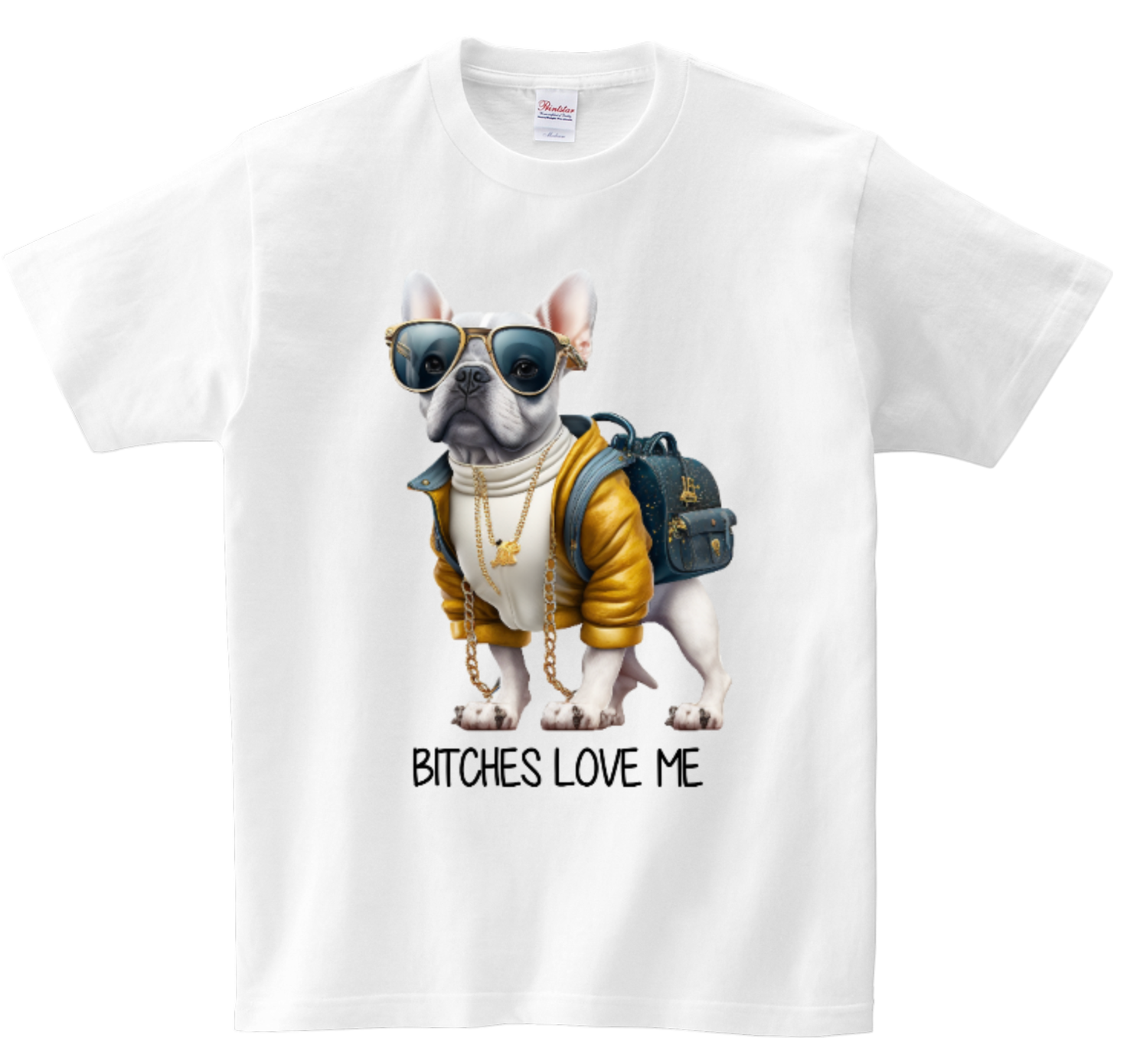 Bitches Love me T-Shirts DTG Full color Edition