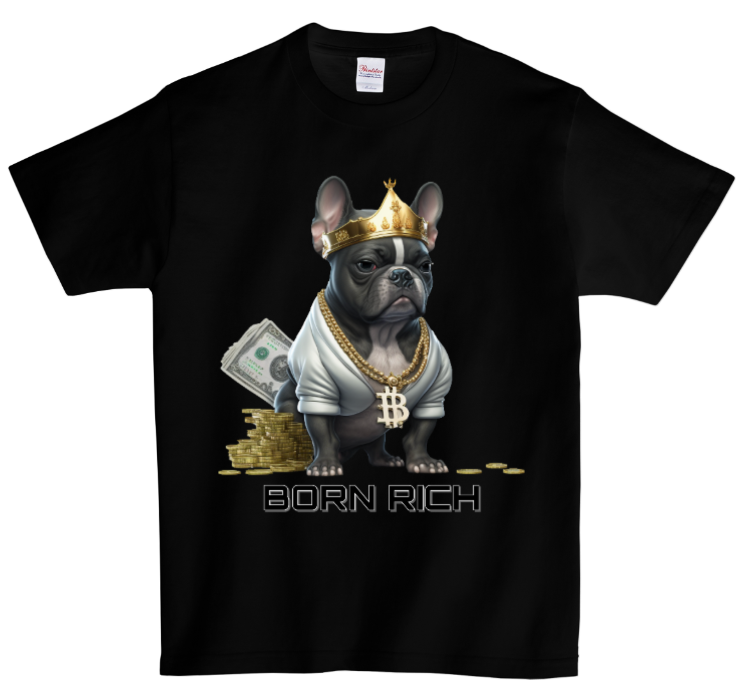 Frenchie Born Rich T-Shirts DTG Full color Edition