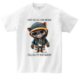 Cat Don't Follow your Dreams DTG T Shirt