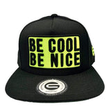 Grooveman Music Hats One Size / Black Be Cool Be Nice Snapback Hat