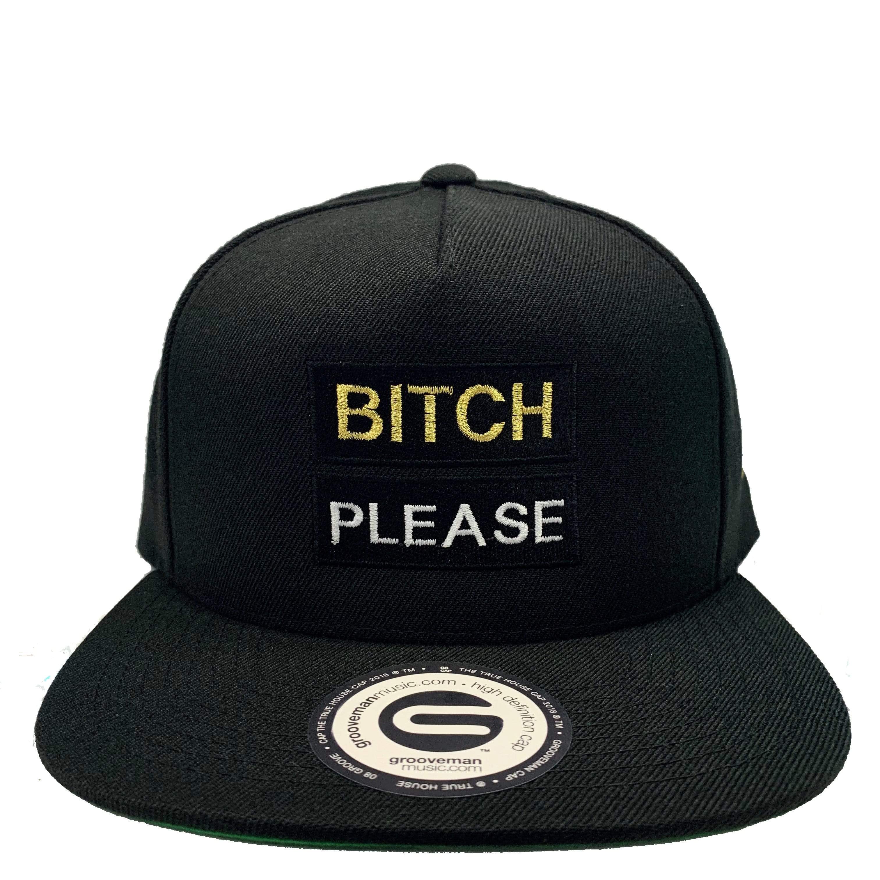 Grooveman Music Hats One Size / Black Bitch Please Black Snapback Hat