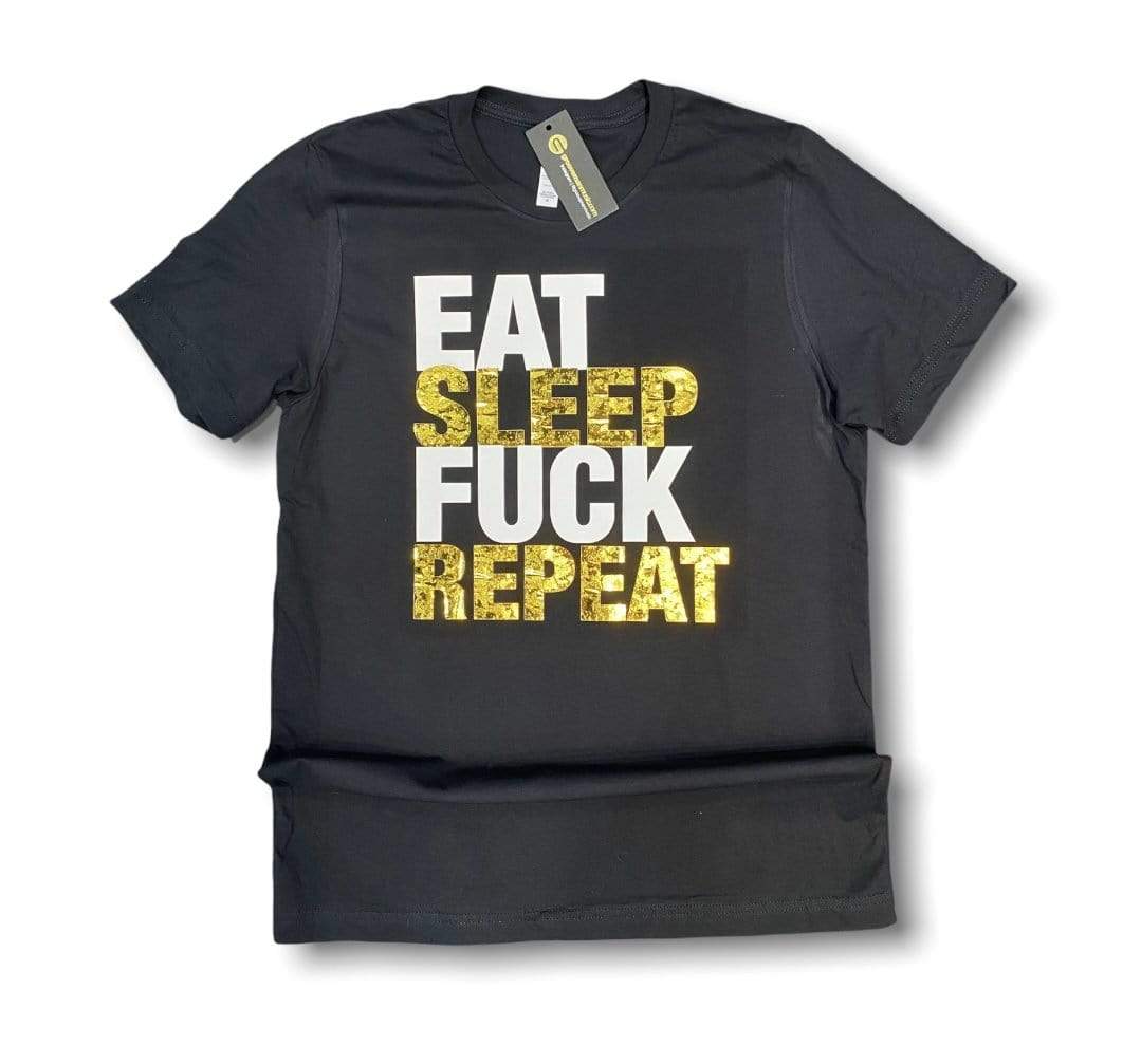 Grooveman Music T Shirt T Shirt | Eat Sleep Fuck Repeat Gold Edition