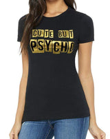 Grooveman Music Women Tees Small / Black-Gold T-Shirt | Cute But Psycho