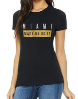 Grooveman Music Women Tees T-Shirt | Miami Made Me