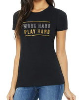 Grooveman Music Women Tees T-Shirt | Work Hard Play Hard